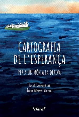 CARTOGRAFIA DE L'ESPERANÇA | 9788491366065 | COROMINAS ESCUDÉ, JORDI