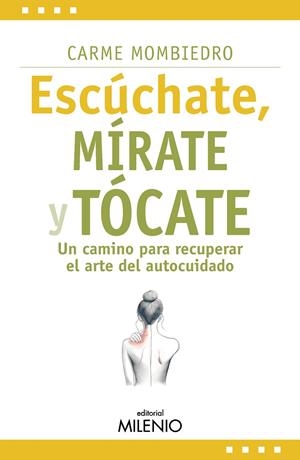 ESCÚCHATE, MÍRATE Y TÓCATE | 9788419884930 | MOMBIEDRO DE CASTELLARNAU, CARME