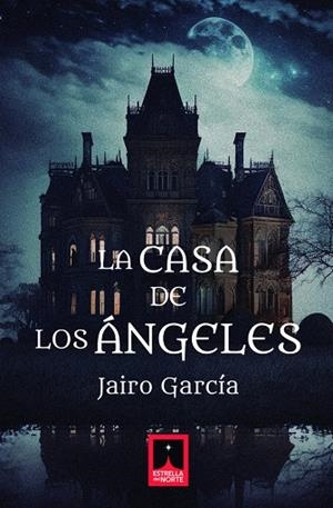 CASA DE LOS ANGELES, LA | 9791399057706 | GARCIA, JAIRO