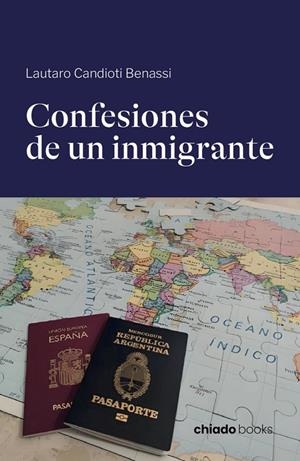 CONFESIONES DE UN INMIGRANTE | 9789893797389 | CANDIOTI BENASSI, LAUTARO