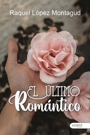 ÚLTIMO ROMÁNTICO, EL | 9791387805463 | LOPEZ MONTAGUD, RAQUEL