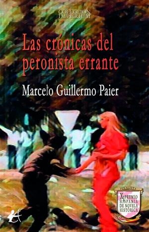 CRÓNICAS DEL PERONISTA ERRANTE, LAS | 9791387909482 | GUILLERMO PAIER, MARCELO