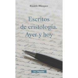 ESCRITOS DE CRISTOLOGIA. AYER Y HOY | 9788422024132 | RICARDO BLAZQUEZ