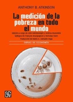 MEDICIÓN DE LA POBREZA EN TODO EL MUNDO, LA | 9786071687562 | ATKINSON, ANTHONY B.
