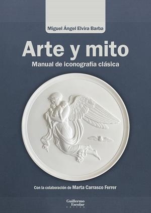 ARTE Y MITO | 9791387789206 | ELVIRA BARBA, MIGUEL ANGEL / CARRASCO FERRER, MARTA