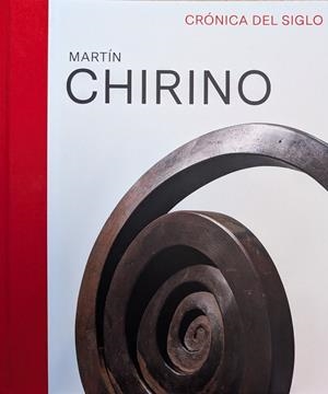 MARTÍN CHIRINO. CRÓNICA DEL SIGLO | 9788417434458 | BAL, MIEKE / BRITTO JINORIO, ORLANDO