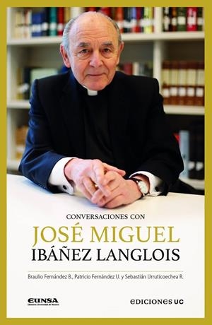 CONVERSACIONES CON JOSE MIGUEL IBAÑEZ LANGLOIS | 9788431340643 | FERNÁNDEZ B., BRAULIO/FERNÁNDEZ U., PATRICIO/URRUTICOECHEA R., SEBASTIÁN