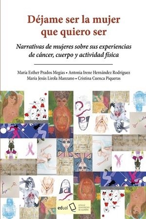 DEJAME SER LA MUJER QUE QUIERO SER | 9788413513836 | PRADOS MEGIAS, MARIA ESTHER