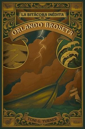 BITACORA INEDITA DE ORLANDO BROSETA, LA | 9788409741403 | TURNER, TONI G.