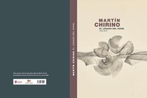 MARTÍN CHIRINO. EL LEGADO DEL PAPEL. 1952-2019 | 9788416731190 | DE LA TORRE, ALFONSO
