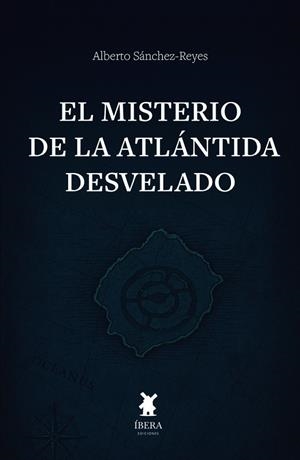 MISTERIO DE LA ATLANTIDA DESVELADO, EL | 9789893800539 | SANCHEZ-REYES, ALBERTO