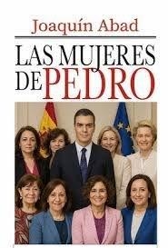 MUJERES DE PEDRO SANCHEZ, LAS | 9798293318117 | ABAD, JOAQUIN