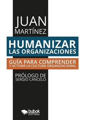 HUMANIZAR LAS ORGANIZACIONES | 9788468591858 | MARTINEZ, JUAN