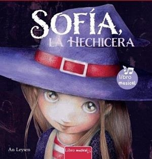 SOFIA LA HECHICERA LIBRO MUSICAL | 9788412974218 | LEYSEN, AN