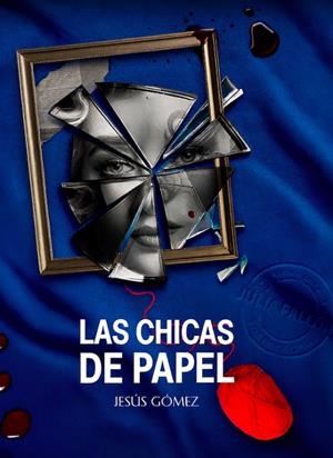CHICAS DE PAPEL, LAS | 9788409783601 | GOMEZ APARICIO, JESUS