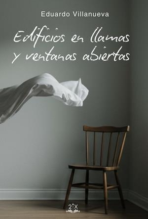 EDIFICIOS EN LLAMAS Y VENTANAS ABIERTAS | 9791399125207 | VILLANUEVA, EDUARDO