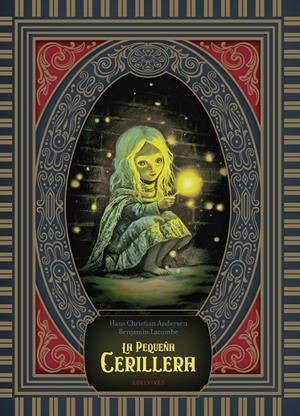 PEQUEÑA CERILLERA, LA | 9788414064214 | LACOMBE, BENJAMIN / ANDERSEN, HANS CHRISTIAN