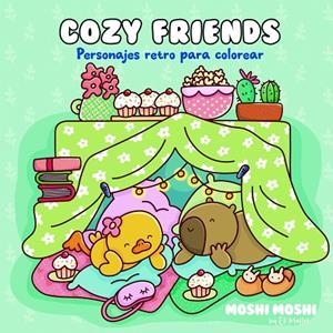 COZY FRIENDS - PERSONAJES RETRO PARA COLOREAR (MOSHI MOSHI) | 9789873203893