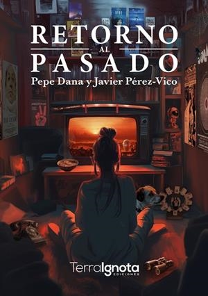 RETORNO AL PASADO | 9791399076707 | DANA, PEPE / PEREZ VICO, JAVIER