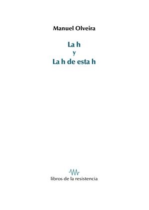 H Y LA H DE ESTA H, LA | 9788419943385 | OLVEIRA, MANUEL