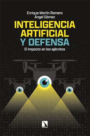 INTELIGENCIA ARTIFICIAL Y DEFENSA | 9788410674042 | GOMEZ, ÁNGEL / MARTIN ROMERO, ENRIQUE