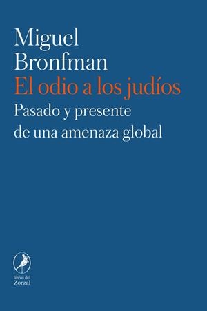 ODIO A LOS JUDÍOS, EL | 9789875999589 | BRONFMAN, MIGUEL