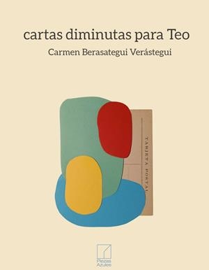 CARTAS DIMINUTAS PARA TEO | 9788412925685 | BERASATEGUI VERASTEGUI, CARMEN