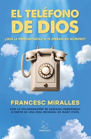 TELÉFONO DE DIOS, EL | 9791387544218 | MIRALLES, FRANCESC