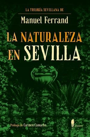 NATURALEZA EN SEVILLA, LA | 9788419188786 | FERRAND, MANUEL