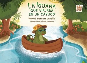 IGUANA QUE VIAJABA EN UN CAYUCO, LA | 9791387982027 | PERNETT LAVALLE, NORMA