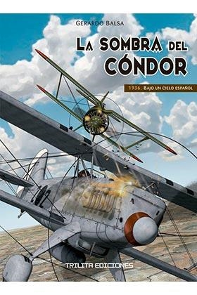 SOMBRA DEL CONDOR, LA (PACK VOL. 1 AL 3) | 9788416249992 | BALSA, GERARDO
