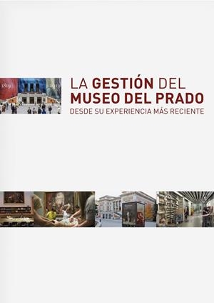 GESTIÓN DEL MUSEO DEL PRADO, LA | 9788484805618