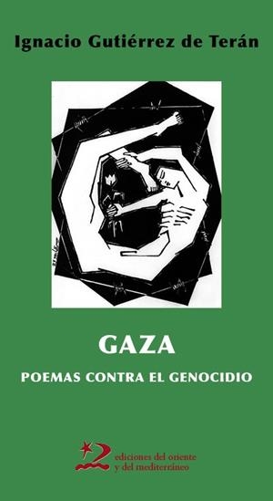 GAZA : POEMAS CONTRA EL GENOCIDIO | 9791399040449 | GUTIÉRREZ DE TERÁN, IGNACIO