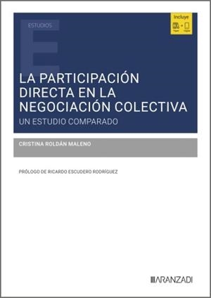PARTICIPACIÓN DIRECTA EN LA NEGOCIACIÓN COLECTIVA, LA | 9788410854994 | ROLDAN MALENO, CRISTINA