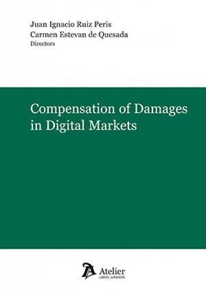 COMPENSATION OF DAMAGES IN DIGITAL MARKETS | 9791387867928 | RUIZ PERIS, JUAN IGNACIO / ESTEVAN DE QUESA, CARMEN