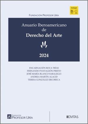 ANUARIO IBEROAMERICANO DE DERECHO DEL ARTE 2024 | 9788410855014 | FUNDACIÓN PROFESOR URIA / ROCA TRIAS, ENCARNACIÓN