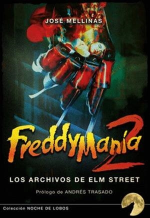 FREDDYMANIA 2. LOS ARCHIVOS DE ELM STREET | 9791399095210 | MELLINAS, JOSÉ