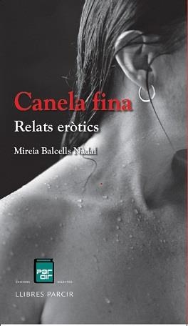CANELA FINA. RELATS ERÒTICS | 9788410087828 | BALCELLS NADAL, MIREIA