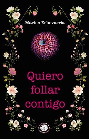 QUIERO FOLLAR CONTIGO | 9791387582265 | ECHEVARRIA, MARINA