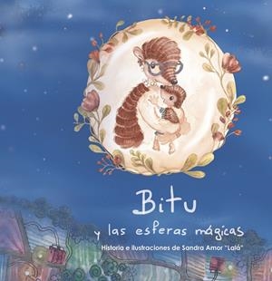 BITU Y LAS ESFERAS MÁGICAS | 9788419604323 | AMOR, SANDRA