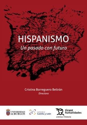 HISPANISMO : UN PASADO CON FUTURO | 9788410814400 | BORREGUERO BELTRAN, CRISTINA