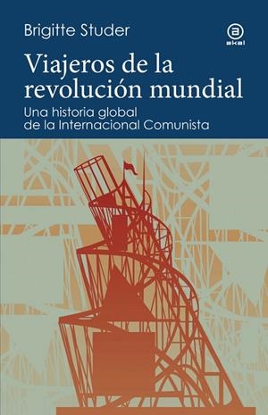 VIAJEROS DE LA REVOLUCION MUNDIAL | 9788446057536 | STUDER, BRIGITTE