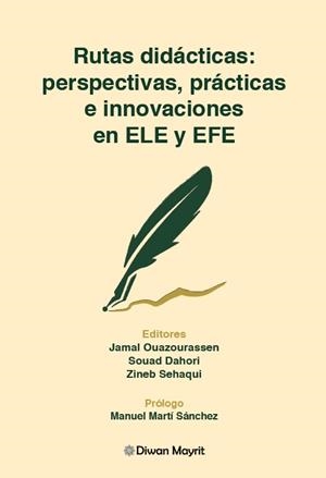 RUTAS DIDÁCTICAS : PERSPECTIVAS, PRÁCTICAS E INNOVACIONES EN ELE Y EFE | 9791387507480