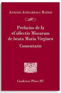 PREFACIOS DE LA COLLECTIO MISSARUM DE BEATA MARIA VIRGINE | 9788491657132 | ASTIGARRAGA MATEOS, ANTONIO