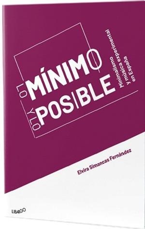 LO MÍNIMO Y LO POSIBLE | 9788412905663 | SIMANCAS FERNANDEZ, ELVIRA