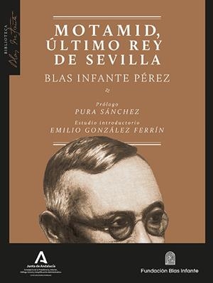 MOTAMID, ÚLTIMO REY DE SEVILLA | 9788410064171 | INFANTE PEREZ, BLAS