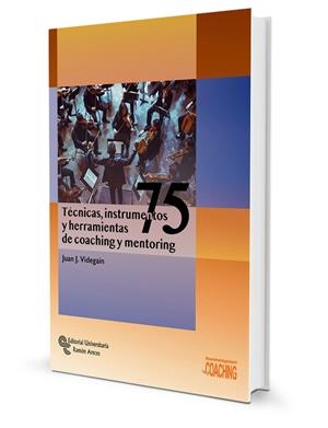 75 TÉCNICAS, INSTRUMENTOS Y HERRAMIENTAS DE COACHING Y MENTORING | 9788499614908 | VIDEGAIN MURO, JUAN JESUS