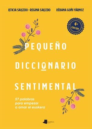 PEQUEÑO DICCIONARIO SENTIMENTAL (4ª ED) | 9788491724605 | SALCEDO, LETICIA / SALCEDO, REGINA