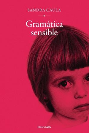 GRAMÁTICA SENSIBLE | 9791399011982 | CAULA, SANDRA