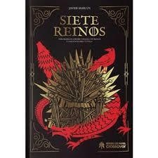 SIETE REINOS : EXPLORANDO EL UNIVERSO DE JUEGO DE TRONOS Y CANCIÓN DE HIELO | 9791387700027 | MARCOS, JAVIER